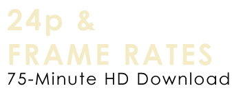 24p & Frame Rates